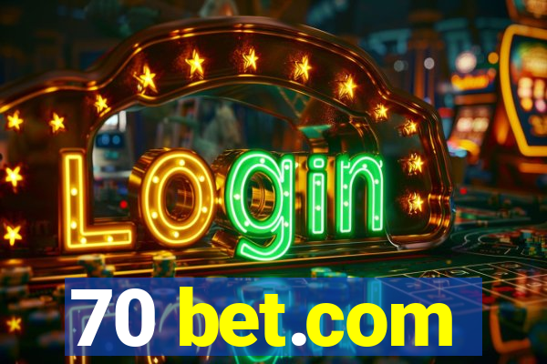 70 bet.com